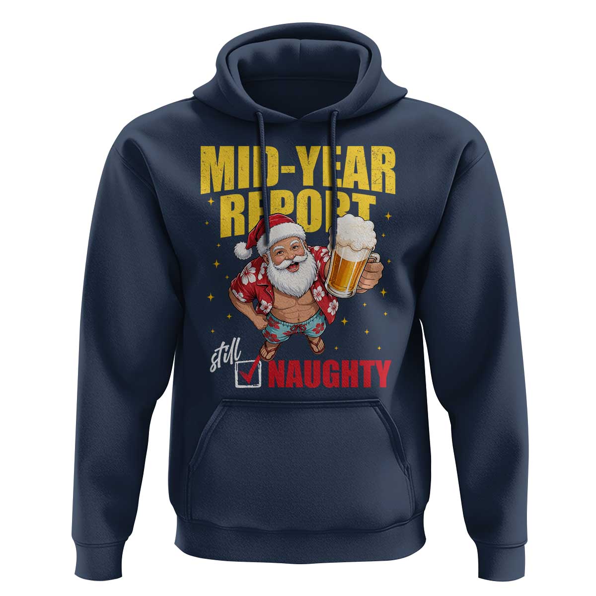 Mid-Year Report Still Naughty Hoodie Funny Santa Christmas In July