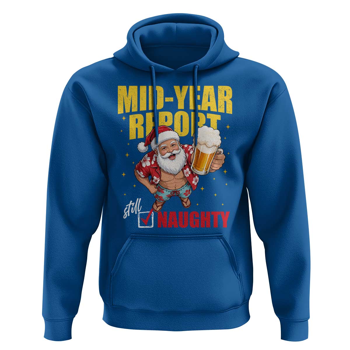 Mid-Year Report Still Naughty Hoodie Funny Santa Christmas In July