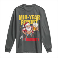 Mid-Year Report Still Naughty Long Sleeve Shirt Funny Santa Christmas In July