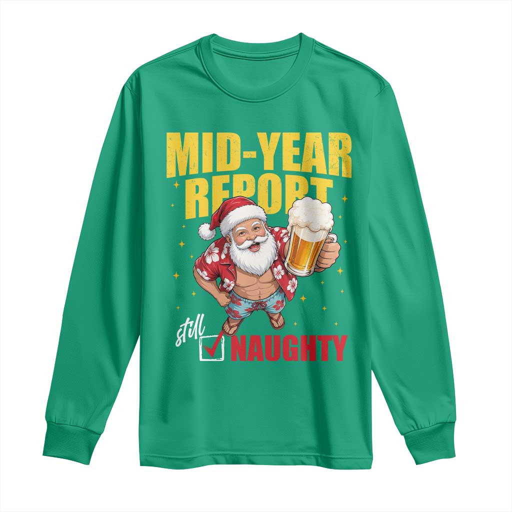 Mid-Year Report Still Naughty Long Sleeve Shirt Funny Santa Christmas In July