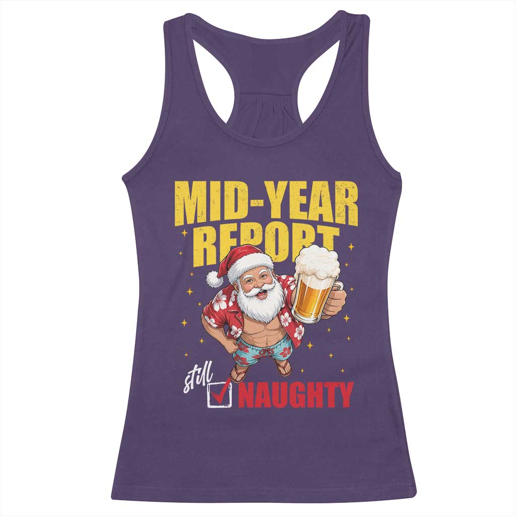 Mid-Year Report Still Naughty Racerback Tank Top Funny Santa Christmas In July