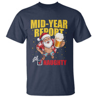 Mid-Year Report Still Naughty T Shirt Funny Santa Christmas In July