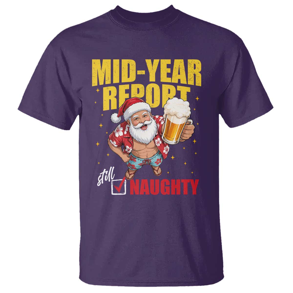 Mid-Year Report Still Naughty T Shirt Funny Santa Christmas In July