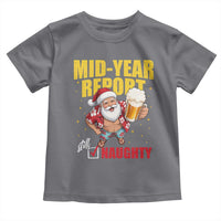 Mid-Year Report Still Naughty Toddler T Shirt Funny Santa Christmas In July