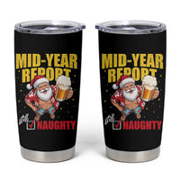 Mid-Year Report Still Naughty Tumbler Cup Funny Santa Christmas In July