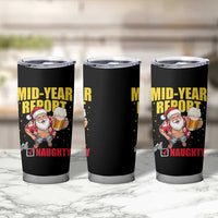 Mid-Year Report Still Naughty Tumbler Cup Funny Santa Christmas In July
