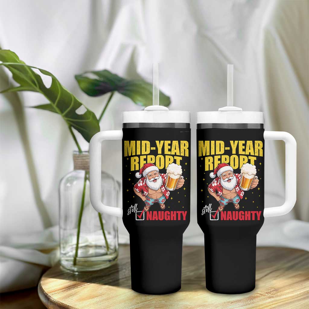 Mid-Year Report Still Naughty Tumbler With Handle Funny Santa Christmas In July