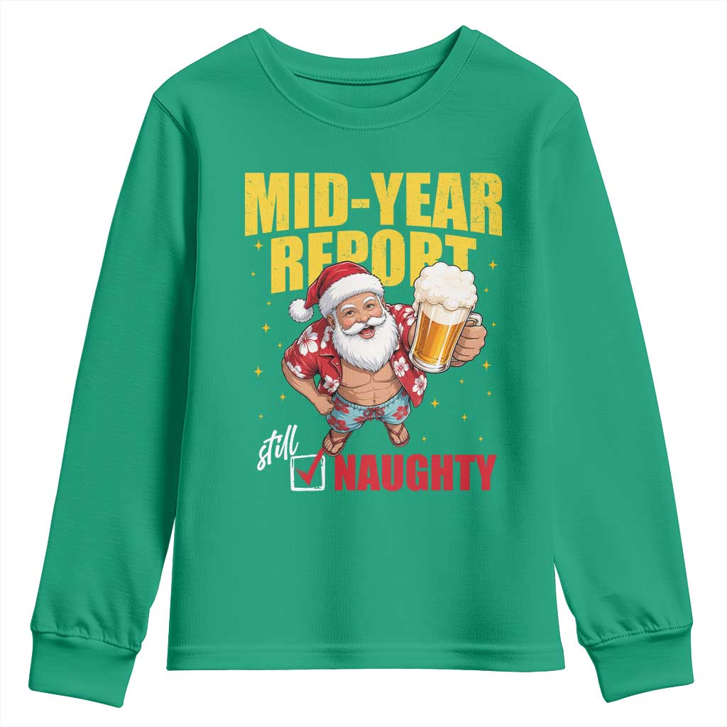 Mid-Year Report Still Naughty Youth Sweatshirt Funny Santa Christmas In July