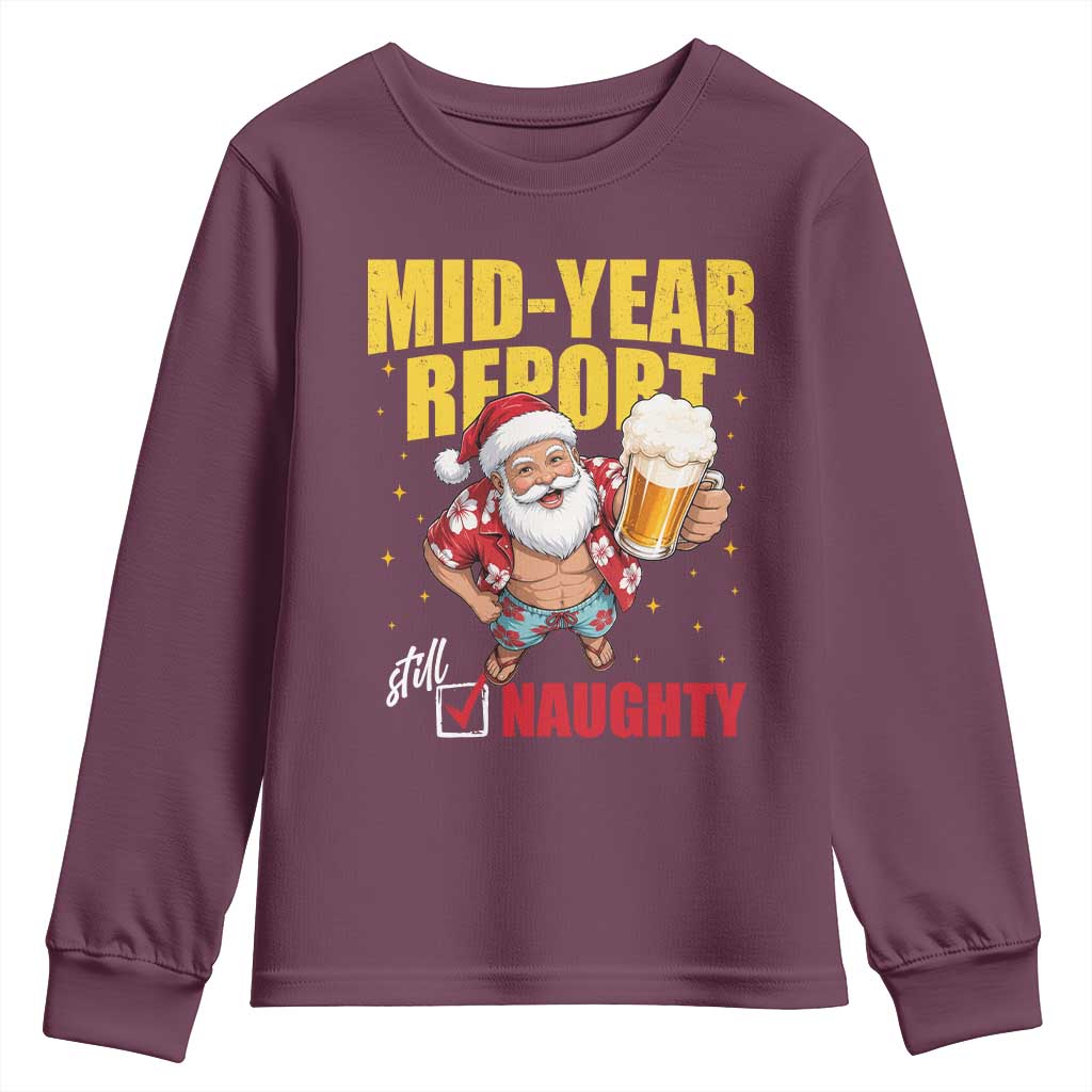 Mid-Year Report Still Naughty Youth Sweatshirt Funny Santa Christmas In July