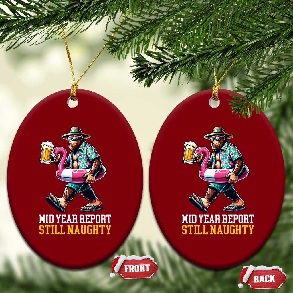 Mid-Year Report Still Naughty Ceramic Ornament Funny Bigfoot Drinking Beer Christmas in July