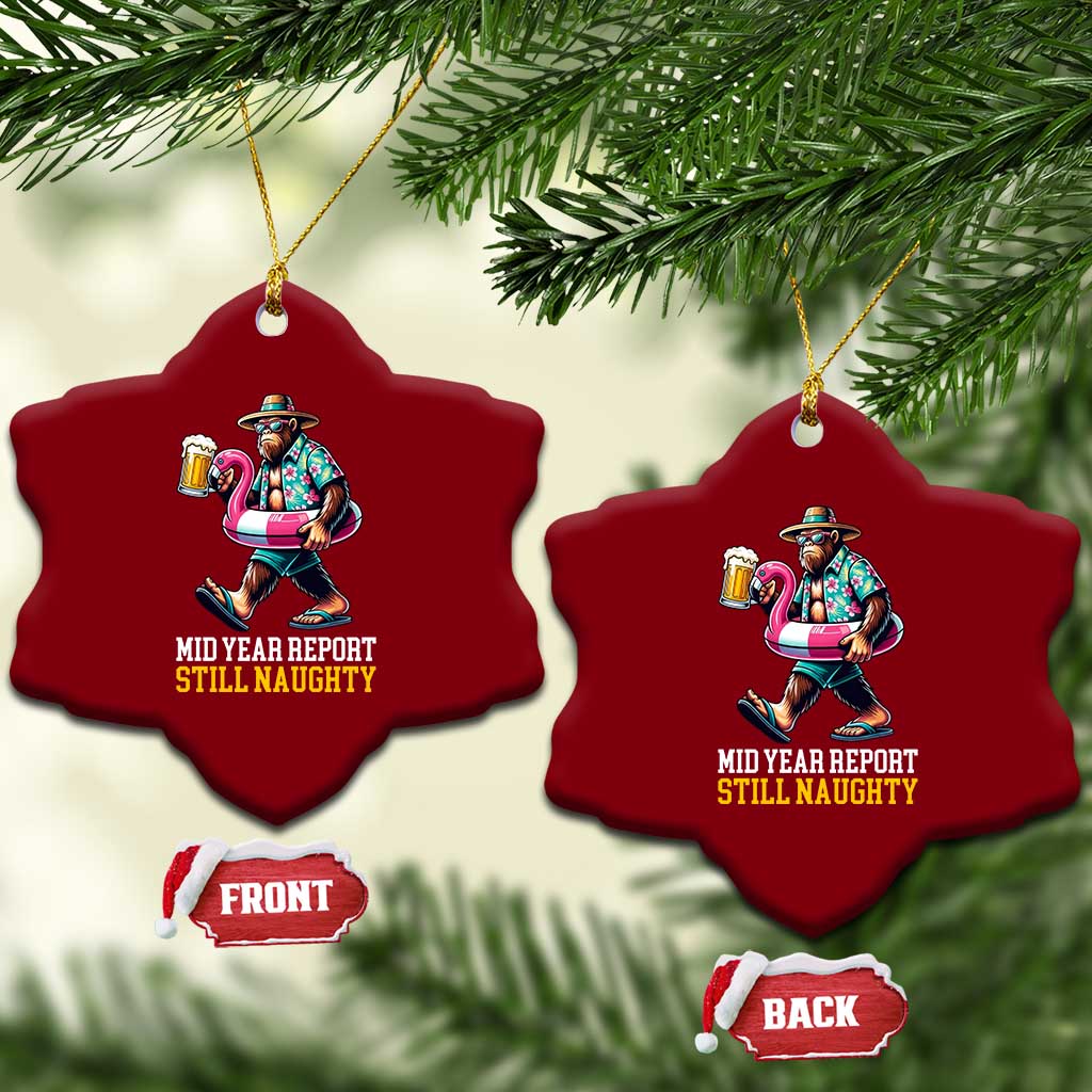 Mid-Year Report Still Naughty Ceramic Ornament Funny Bigfoot Drinking Beer Christmas in July