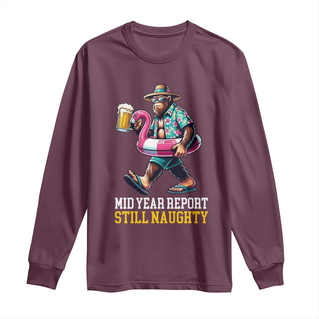 Mid-Year Report Still Naughty Long Sleeve Shirt Funny Bigfoot Drinking Beer Christmas in July