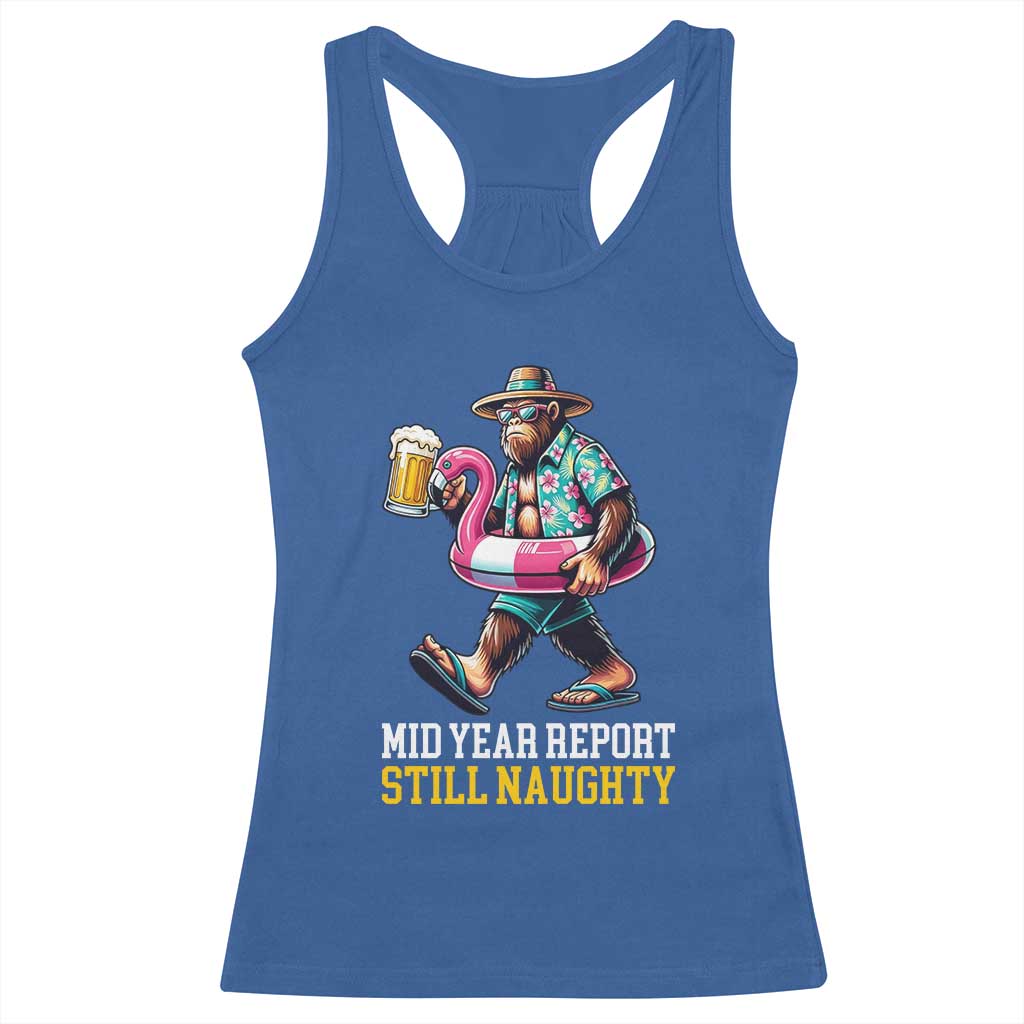 Mid-Year Report Still Naughty Racerback Tank Top Funny Bigfoot Drinking Beer Christmas in July