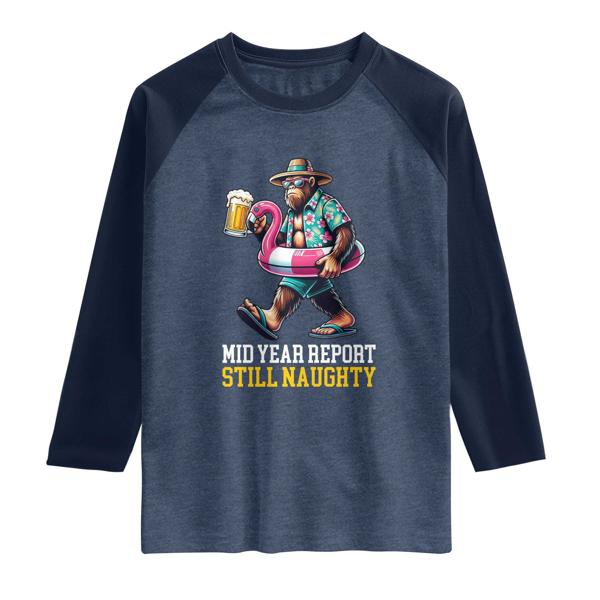 Mid-Year Report Still Naughty Raglan Shirt Funny Bigfoot Drinking Beer Christmas in July