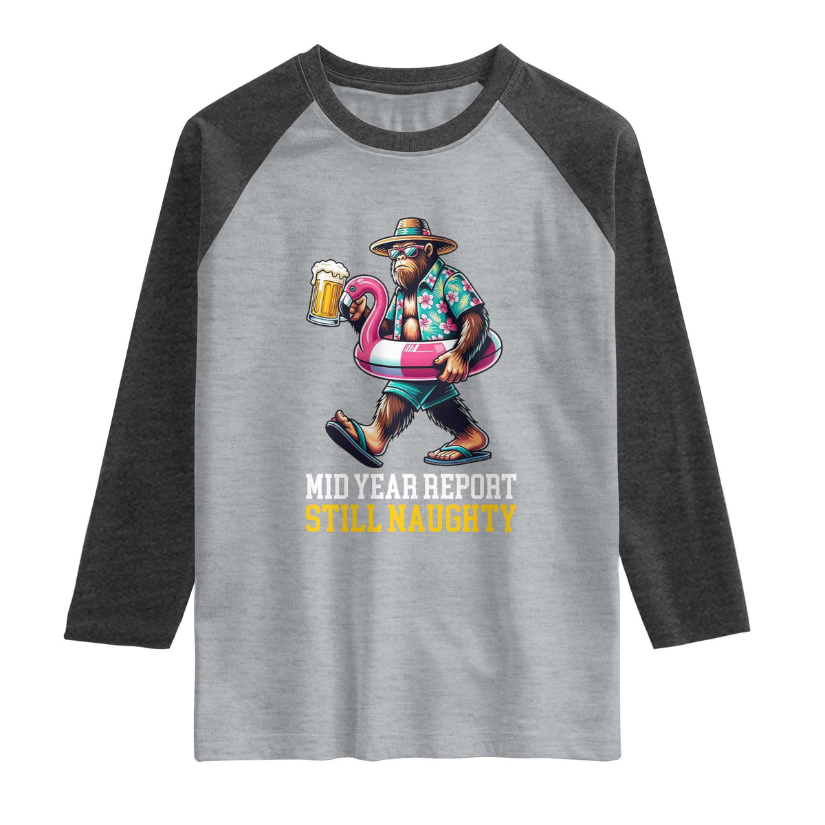 Mid-Year Report Still Naughty Raglan Shirt Funny Bigfoot Drinking Beer Christmas in July