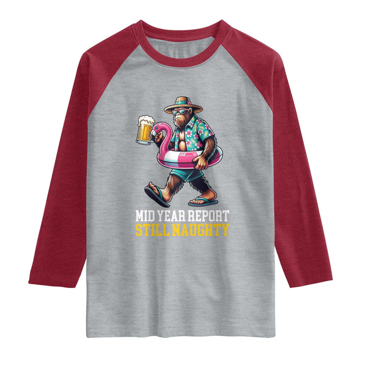 Mid-Year Report Still Naughty Raglan Shirt Funny Bigfoot Drinking Beer Christmas in July