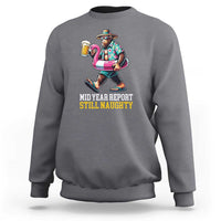 Mid-Year Report Still Naughty Sweatshirt Funny Bigfoot Drinking Beer Christmas in July
