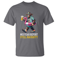 Mid-Year Report Still Naughty T Shirt Funny Bigfoot Drinking Beer Christmas in July