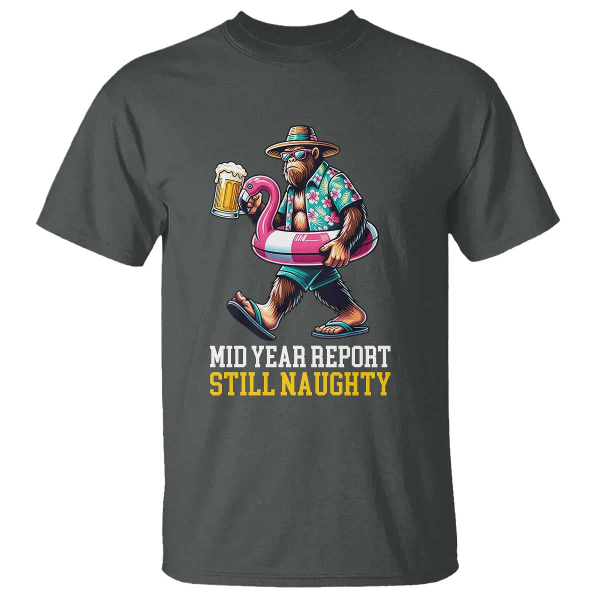Mid-Year Report Still Naughty T Shirt Funny Bigfoot Drinking Beer Christmas in July