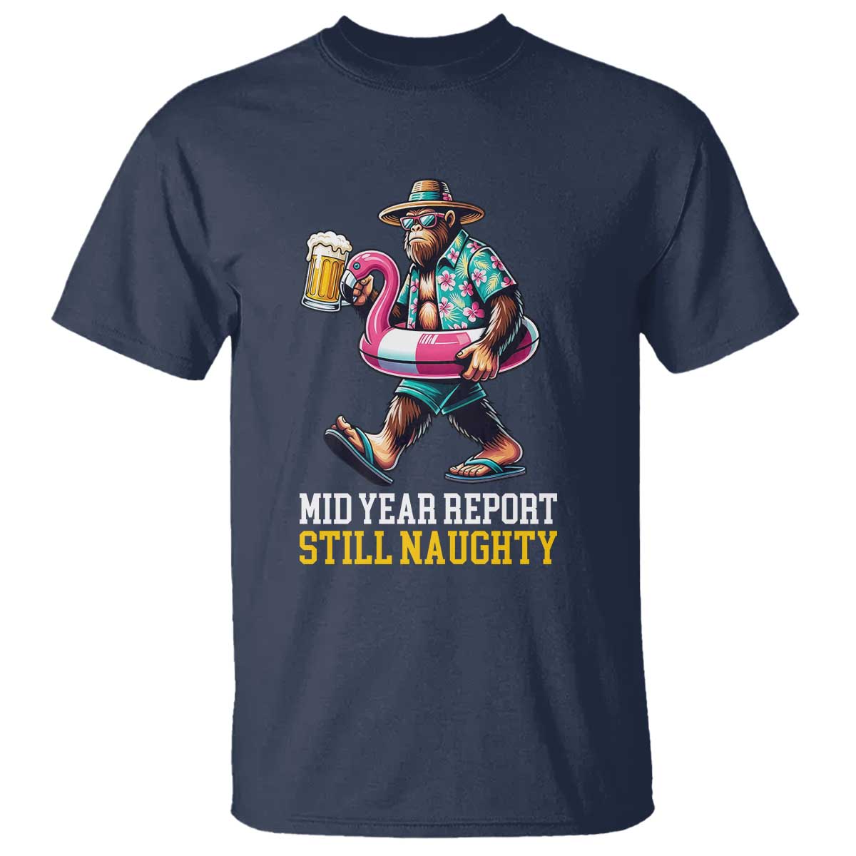 Mid-Year Report Still Naughty T Shirt Funny Bigfoot Drinking Beer Christmas in July