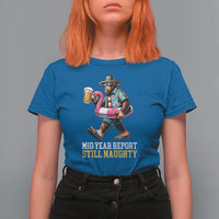 Mid-Year Report Still Naughty T Shirt For Women Funny Bigfoot Drinking Beer Christmas in July