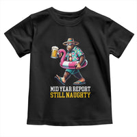 Mid-Year Report Still Naughty Toddler T Shirt Funny Bigfoot Drinking Beer Christmas in July