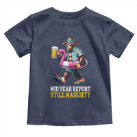 Mid-Year Report Still Naughty Toddler T Shirt Funny Bigfoot Drinking Beer Christmas in July
