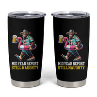 Mid-Year Report Still Naughty Tumbler Cup Funny Bigfoot Drinking Beer Christmas in July