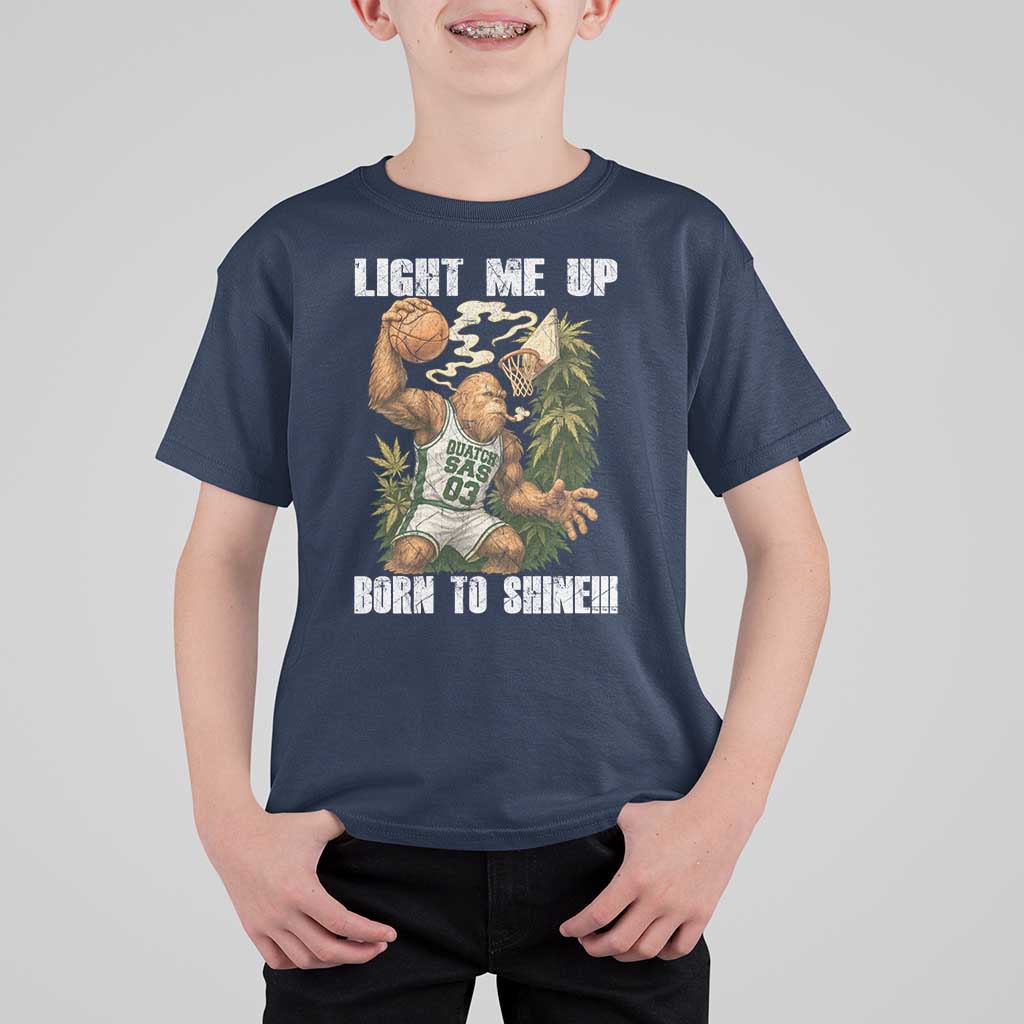 Funny Bigfoot Basketball T Shirt For Kid Light Me Up Born To Shine - undefined