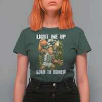 Funny Bigfoot Basketball T Shirt For Women Light Me Up Born To Shine - Wonder Print Shop