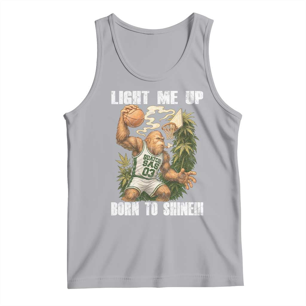 Funny Bigfoot Basketball Tank Top Light Me Up Born To Shine - Wonder Print Shop