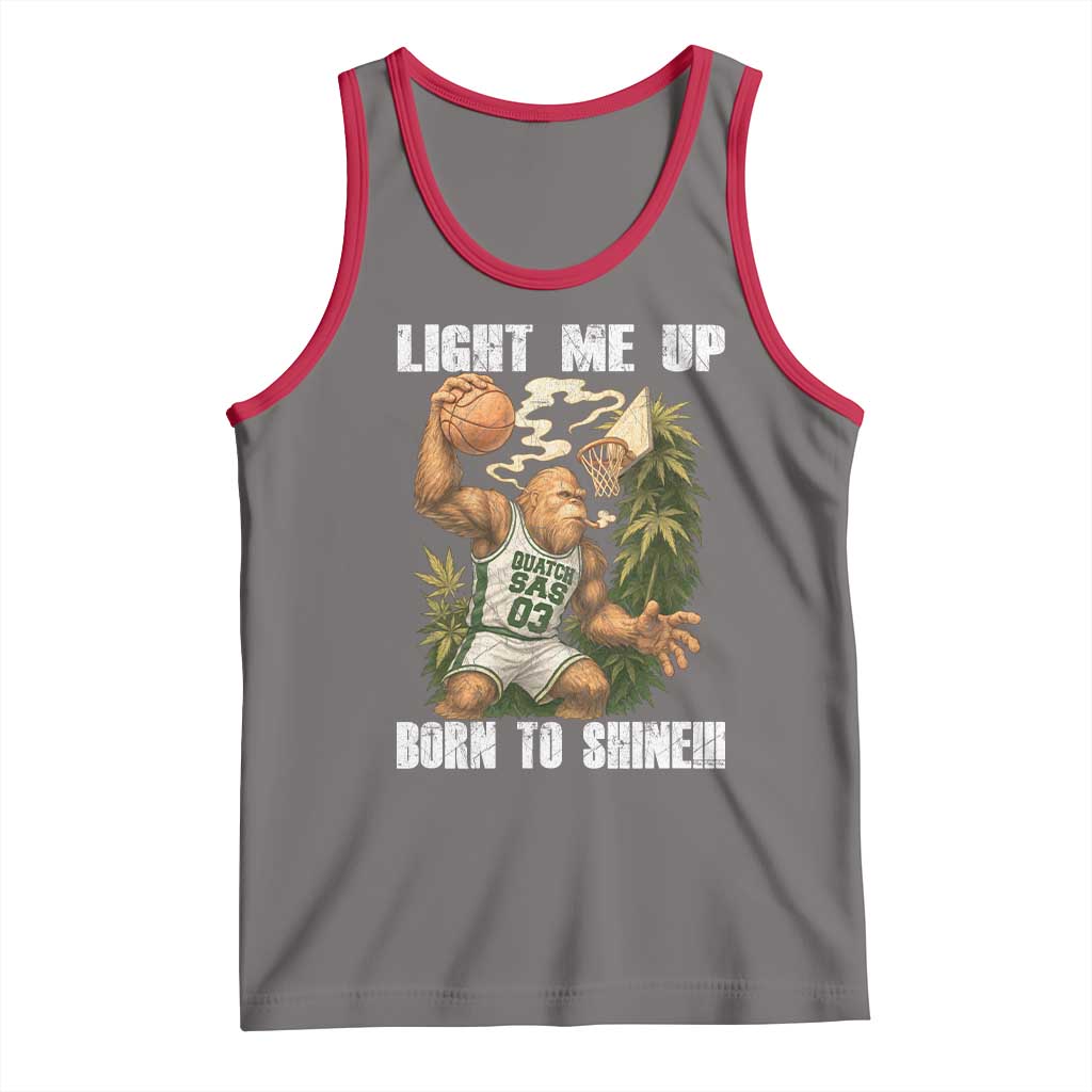 Funny Bigfoot Basketball Tank Top Light Me Up Born To Shine - Wonder Print Shop