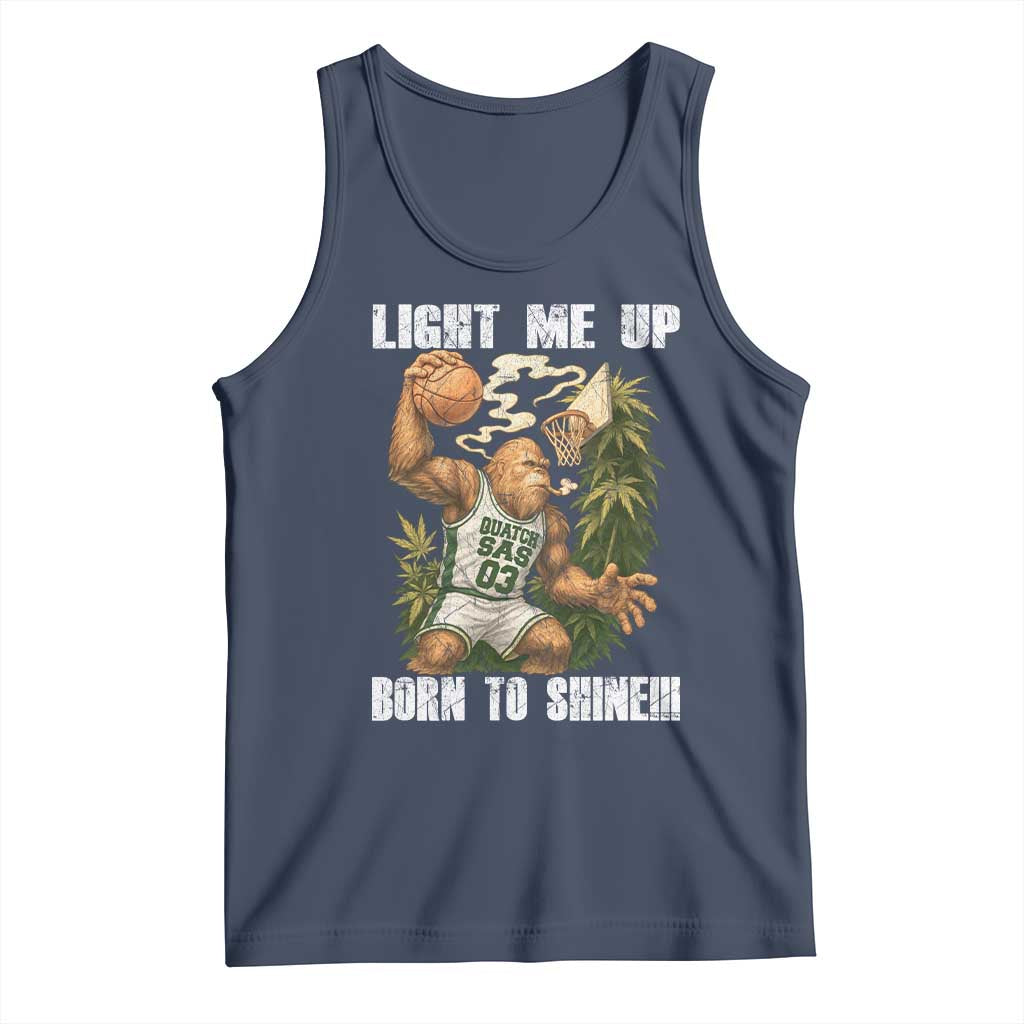 Funny Bigfoot Basketball Tank Top Light Me Up Born To Shine - Wonder Print Shop