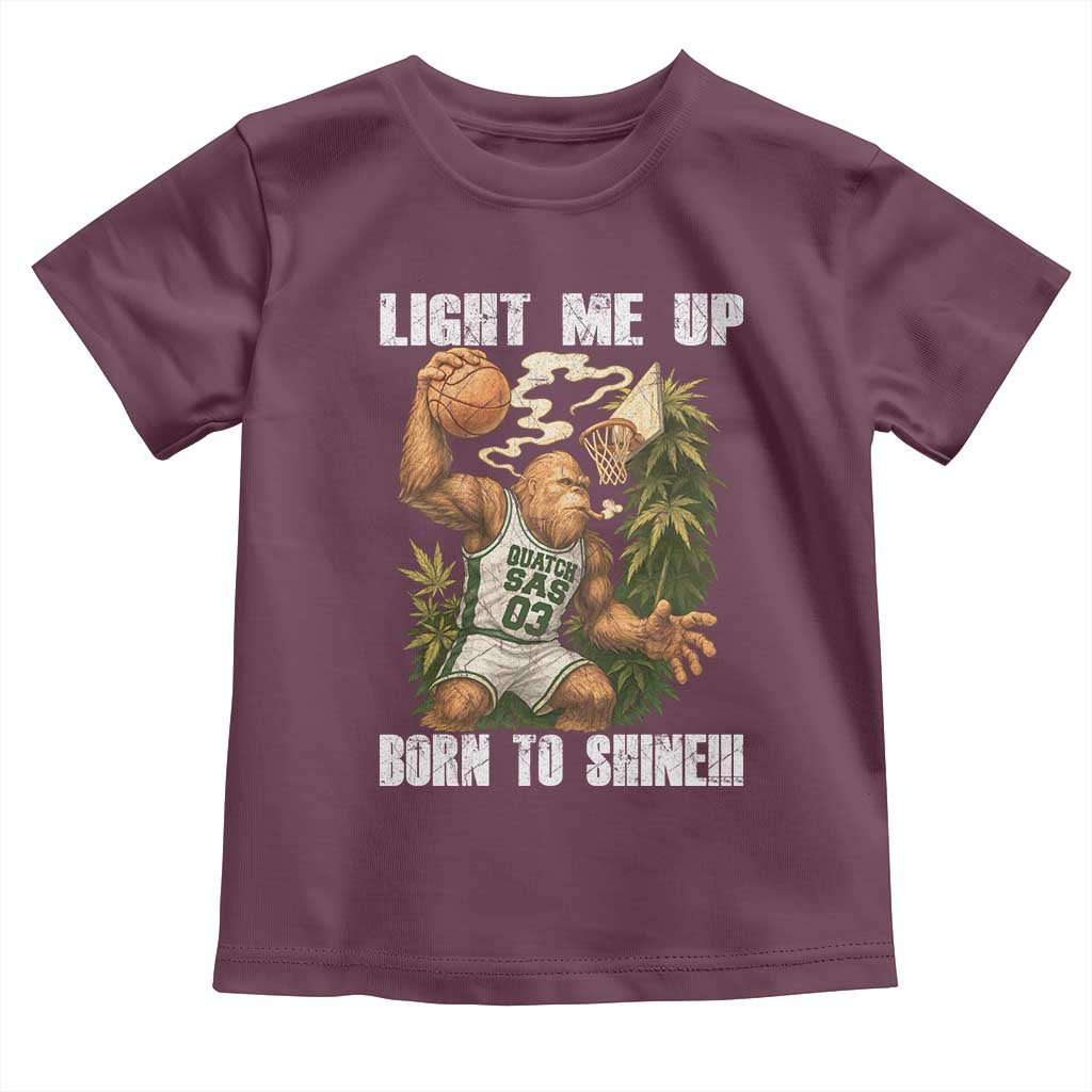 Funny Bigfoot Basketball Toddler T Shirt Light Me Up Born To Shine - Wonder Print Shop