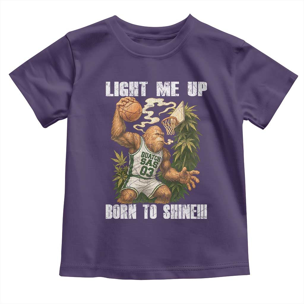 Funny Bigfoot Basketball Toddler T Shirt Light Me Up Born To Shine - Wonder Print Shop
