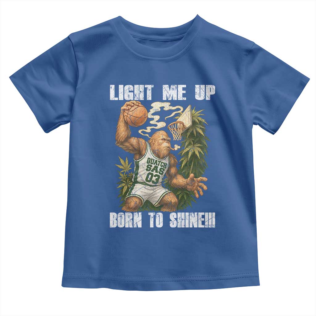 Funny Bigfoot Basketball Toddler T Shirt Light Me Up Born To Shine - Wonder Print Shop