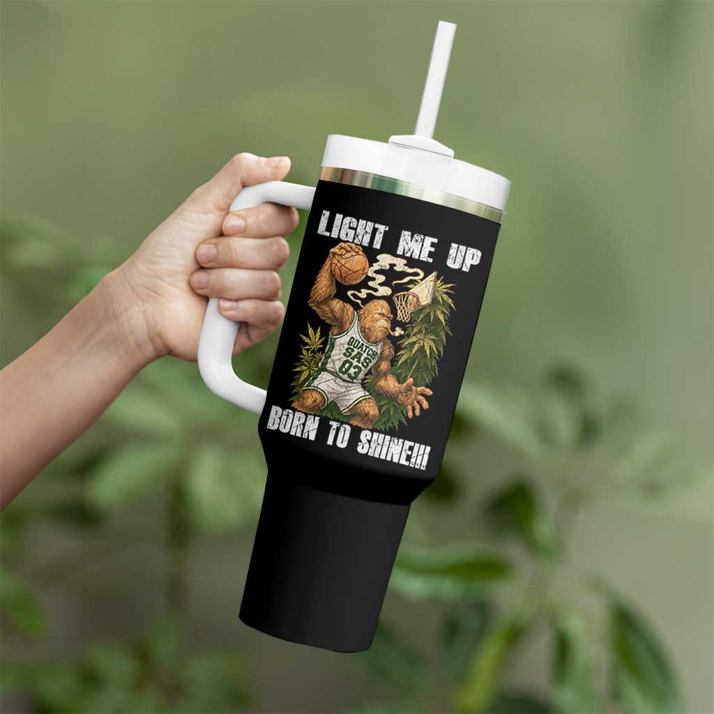 Funny Bigfoot Basketball Tumbler With Handle Light Me Up Born To Shine - Wonder Print Shop
