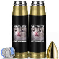 Funny Math Cat Lover Bullet Tumbler What Part Of Do Not You Understand - Wonder Print Shop