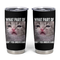 Funny Math Cat Lover Tumbler Cup What Part Of Do Not You Understand - Wonder Print Shop