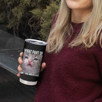 Funny Math Cat Lover Tumbler Cup What Part Of Do Not You Understand - Wonder Print Shop