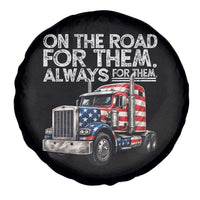 Truck Driver American Flag Spare Tire Cover On The Road For Them Always For Them Trucker Life - Wonder Print Shop