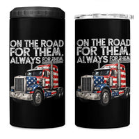 Truck Driver American Flag 4 in 1 Can Cooler Tumbler On The Road For Them Always For Them Trucker Life