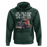 Truck Driver American Flag Hoodie On The Road For Them Always For Them Trucker Life - Wonder Print Shop
