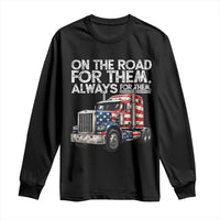 Truck Driver American Flag Long Sleeve Shirt On The Road For Them Always For Them Trucker Life - Wonder Print Shop