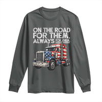 Truck Driver American Flag Long Sleeve Shirt On The Road For Them Always For Them Trucker Life - Wonder Print Shop