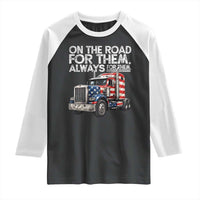 Truck Driver American Flag Raglan Shirt On The Road For Them Always For Them Trucker Life - Wonder Print Shop