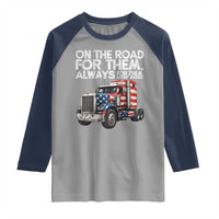 Truck Driver American Flag Raglan Shirt On The Road For Them Always For Them Trucker Life - Wonder Print Shop