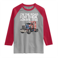 Truck Driver American Flag Raglan Shirt On The Road For Them Always For Them Trucker Life - Wonder Print Shop