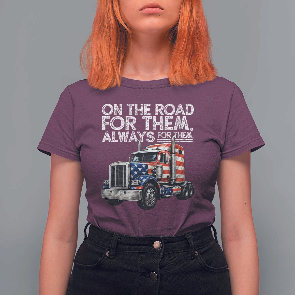 Truck Driver American Flag T Shirt For Women On The Road For Them Always For Them Trucker Life - Wonder Print Shop