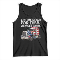 Truck Driver American Flag Tank Top On The Road For Them Always For Them Trucker Life - Wonder Print Shop